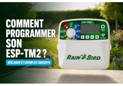 Programmer un Rain Bird ESP-TM2 : guide complet
